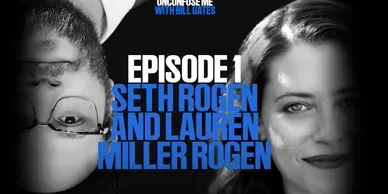Unconfuse Me with Bill Gates – Seth Rogen and Lauren Miller Rogen, Humorous Side of Alzheimer's